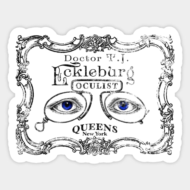 The Eyes of Dr. T.J. Eckleburg Great Gatsby Sticker TeePublic